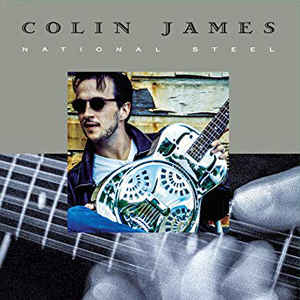 Colin James  ‎– National Steel  Vinyle, LP, Album, Edition limitée