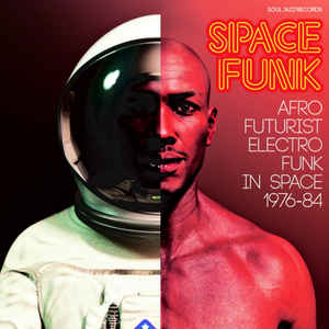 Artistes Divers  ‎– Space Funk (Afro Futurist Electro Funk In Space 1976-84)  2 × Vinyle, LP, Compilation