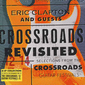 Eric Clapton And Guests ‎– Crossroads Revisited (Selections From The Crossroads Guitar Festivals)  6 × Vinyle, LP   Coffret, Album