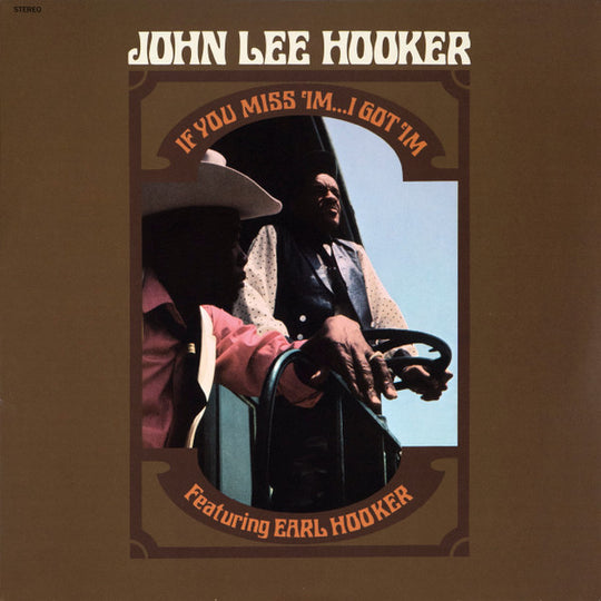 John Lee Hooker Featuring Earl Hooker – If You Miss &