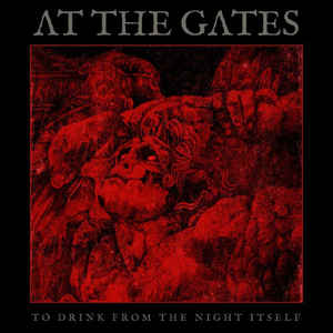 At The Gates ‎– To Drink From The Night Itself  Vinyle, LP, Album, Repress (Europe)