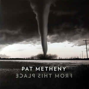 Pat Metheny ‎– From This Place  2 × Vinyle, LP, Album