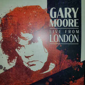 Gary Moore ‎– Live From London  2 × Vinyle, LP, Album, Édition limitée, Bleu, 180 grammes, Gatefold