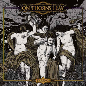 On Thorns I Lay ‎– Threnos  Vinyle Double LP+  simple face, gravé