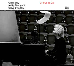 Carla Bley / Andy Sheppard / Steve Swallow ‎– Life Goes On  Vinyle, LP, Album