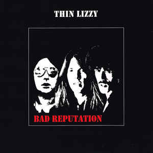 Thin Lizzy ‎– Bad Reputation  Vinyle, LP, Album, Réédition