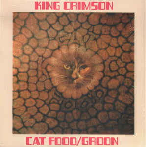 King Crimson ‎– Cat Food / Groon  Vinyle, 10 ", 33 ⅓ RPM, Single, Réédition, Stéréo, Sortie du 50e anniversaire