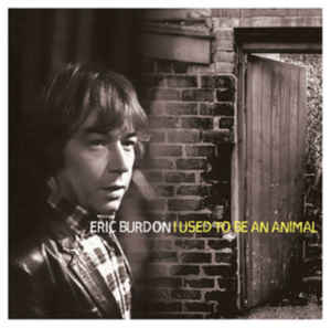 Eric Burdon ‎– I Used To Be An Animal Vinyle, LP,