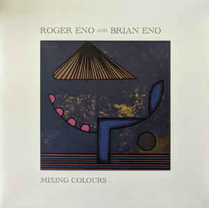 Roger Eno And Brian Eno ‎– Mixing Colours  2 × Vinyle, LP, Album