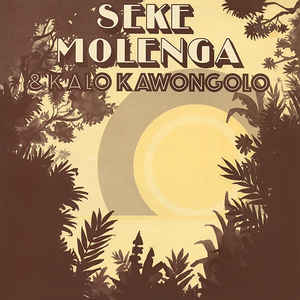 Seke Molenga & Kalo Kawongolo ‎– Seke Molenga & Kalo Kawongolo  Vinyle, LP, Album, Réédition