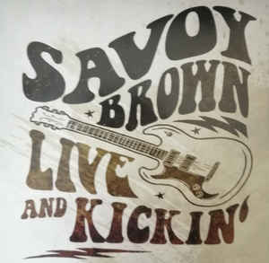 Savoy Brown ‎– Live And Kickin'  Vinyle, LP, Album, Réédition