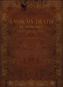 I Miss My Death ‎– In Memories Presentation Show - Live In Kiev 2013  DVD-Video, Digipack