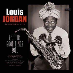 Louis Jordan ‎– Let The Good Times Roll - 46 Greatest Hits  2 × Vinyle, LP, Mono