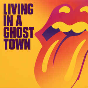 The Rolling Stones ‎– Living In A Ghost Town  Vinyle, 10 ", 45 tr / min, simple face, édition limitée, stéréo, orange transparent