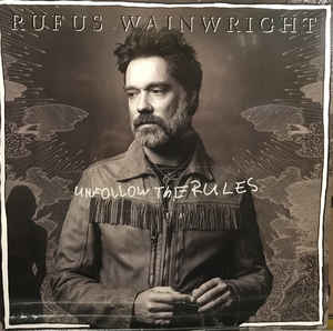 Rufus Wainwright ‎– Unfollow The Rules  Vinyle, LP + Vinyle Simple Face, LP, Album