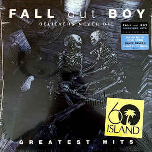 Fall Out Boy ‎– Believers Never Die - Greatest Hits  2 × Vinyle, LP, Compilation, Réédition
