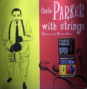 Charlie Parker With Strings ‎– Charlie Parker With Strings  Vinyle, LP, Compilation, Edition limitée, Réédition, Remasterisé, Vinyle bleu, 180 Grammes