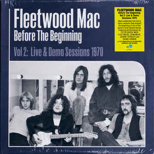 Fleetwood Mac ‎– Before The Beginning (Vol 2: Live & Demo Sessions 1970)  3 × Vinyle, LP, Remasterisé