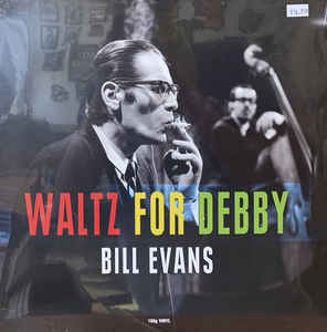 Bill Evans ‎– Waltz For Debby- Vinyle, LP, Réédition