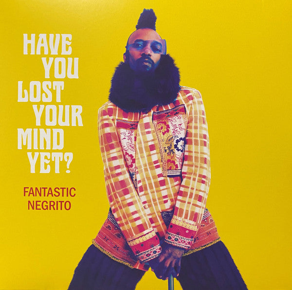 Fantastic Negrito – Have You Lost Your Mind Yet?   Vinyle, LP, Album