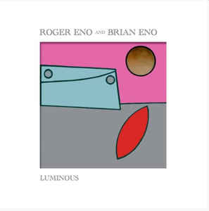 Brian Eno And Roger Eno ‎– Luminous  Vinyle, 12 ", EP