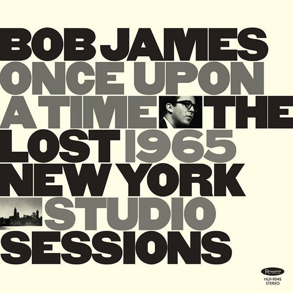 Bob James – Once Upon A Time: The Lost 1965 New York Studio Sessions  Vinyle, LP, Édition Limitée, Numérotée, Stéréo, 180g