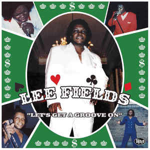 Lee Fields ‎– Let's Get A Groove On  Vinyle, LP, Album, Réédition, Remasterisé