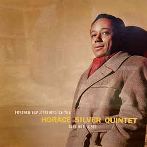 The Horace Silver Quintet ‎– Further Explorations  Vinyle, LP, Album, Réédition, Stéréo, 180g, Gatefold