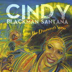 Cindy Blackman ‎– Give The Drummer Some  CD, Album