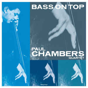 Paul Chambers Quartet ‎– Bass On Top  Vinyle, LP, Album, Réédition, Remasterisé, 180 grammes