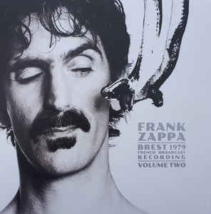 Frank Zappa ‎– Brest 1979 Volume Two (French Broadcast Recording) Vinyle, LP