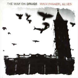 The War On Drugs ‎– Wagonwheel Blues  Vinyle, LP, Album