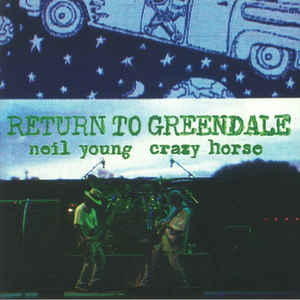 Neil Young &amp; Crazy Horse ‎– Return To Greendale  2 × Vinyle, LP, Album