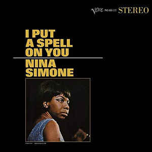 Nina Simone ‎– I Put A Spell On You  Vinyle, LP, Album, Réédition, Stéréo, 180g, Gatefold