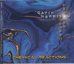 Gavin Harrison, Antoine Fafard ‎– Chemical Reactions  CD, Album, Digipak