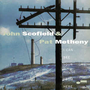 John Scofield & Pat Metheny ‎– I Can See Your House From Here  2 × Vinyle, LP, Album, Réédition, 180g