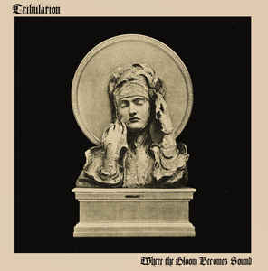 Tribulation  ‎– Where The Gloom Becomes Sound  CD, Album