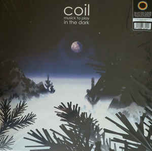 Coil ‎– Musick To Play In The Dark  2 x  Vinyle, LP  Album, Édition limitée, Réédition, Remasterisé, Repress, Clear & Yellow Splatter