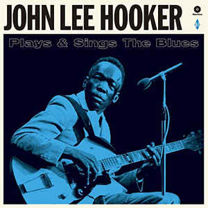 John Lee Hooker ‎– Plays & Sings The Blues  Vinyle, LP, Album, Edition limitée, Réédition