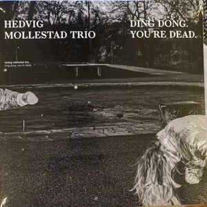 Hedvig Mollestad Trio ‎– Ding Dong. You're Dead.  Vinyle, LP, Album