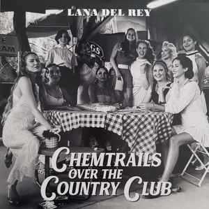 Lana Del Rey ‎– Chemtrails Over The Country Club  Vinyle, LP, Album, Stéréo