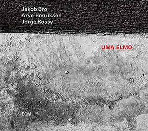 Jakob Bro, Arve Henriksen, Jorge Rossy ‎– Uma Elmo  Vinyle, LP, Album