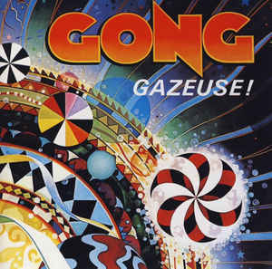 Gong ‎– Gazeuse!  CD, Album, Réédition