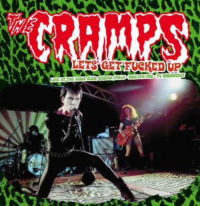 The Cramps – Let's Get Fucked Up (Live At The Vidia Club Cesena, Italy - May 5th 1998 - TV Broadcast)  2 x Vinyle, LP