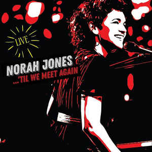 Norah Jones ‎– ...'Til We Meet Again   2 × Vinyle, LP