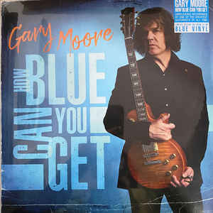 Gary Moore ‎– How Blue Can You Get  Vinyle, LP Bleu