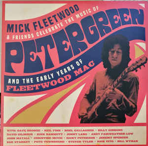 Mick Fleetwood & Friends ‎– Celebrate The Music Of Peter Green And The Early Years Of Fleetwood Mac  4 × Vinyle, LP, Album