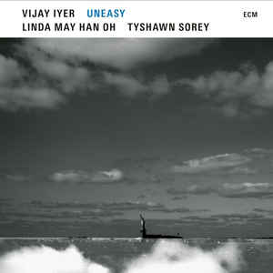 Vijay Iyer, Linda May Han Oh / Tyshawn Sorey ‎– Uneasy  2 × Vinyle, LP, Album