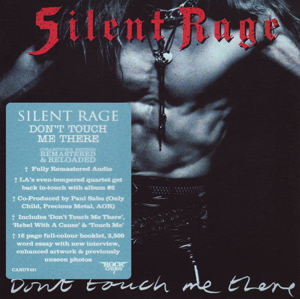 Silent Rage – Don't Touch Me There  CD, Album, Réédition, Remasterisé