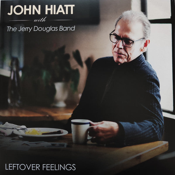 John Hiatt With The Jerry Douglas Band – Leftover Feelings  Vinyle, LP, Album